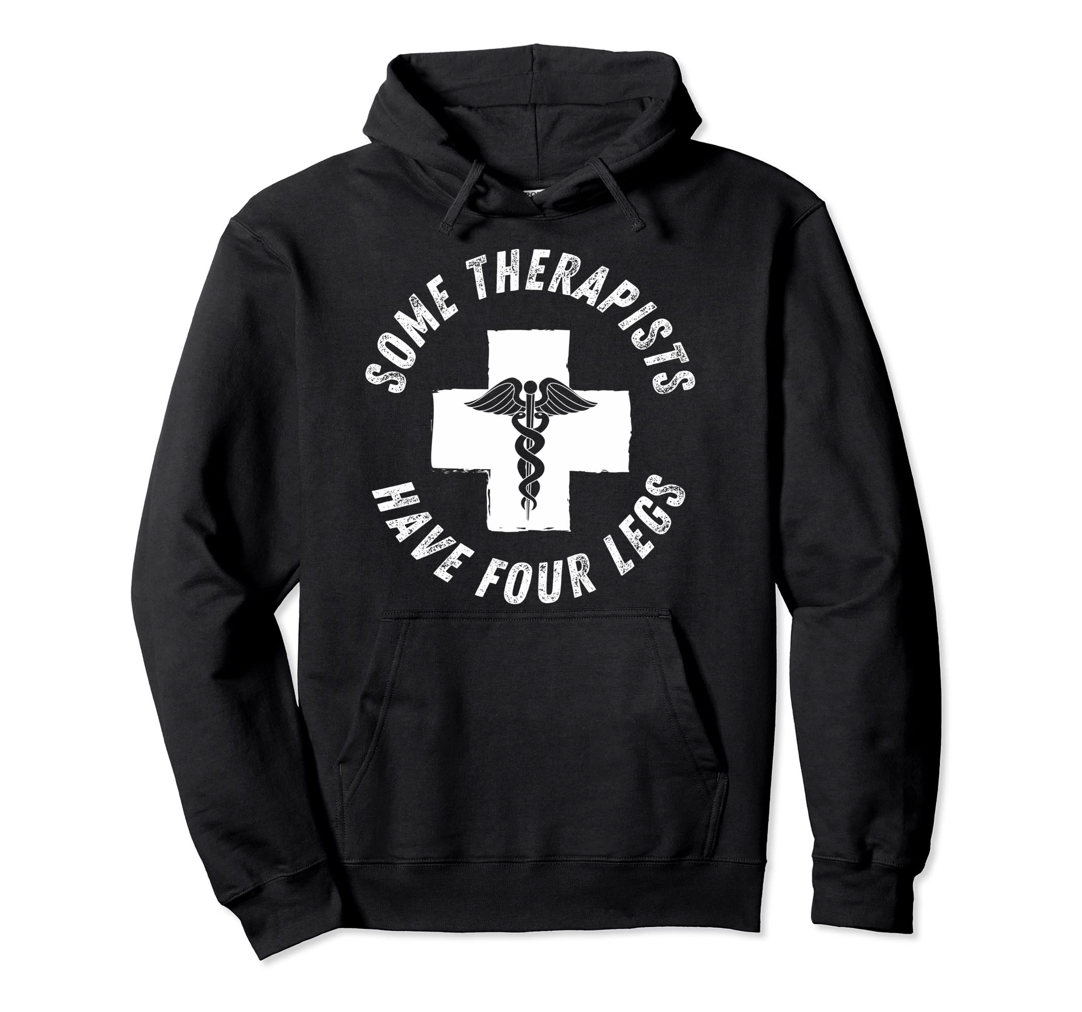 Some Therapists Have Four Legs Service Hoodie - Novelty Apparel Men Women - T-Shirt, Sweatshirt, Hoodie