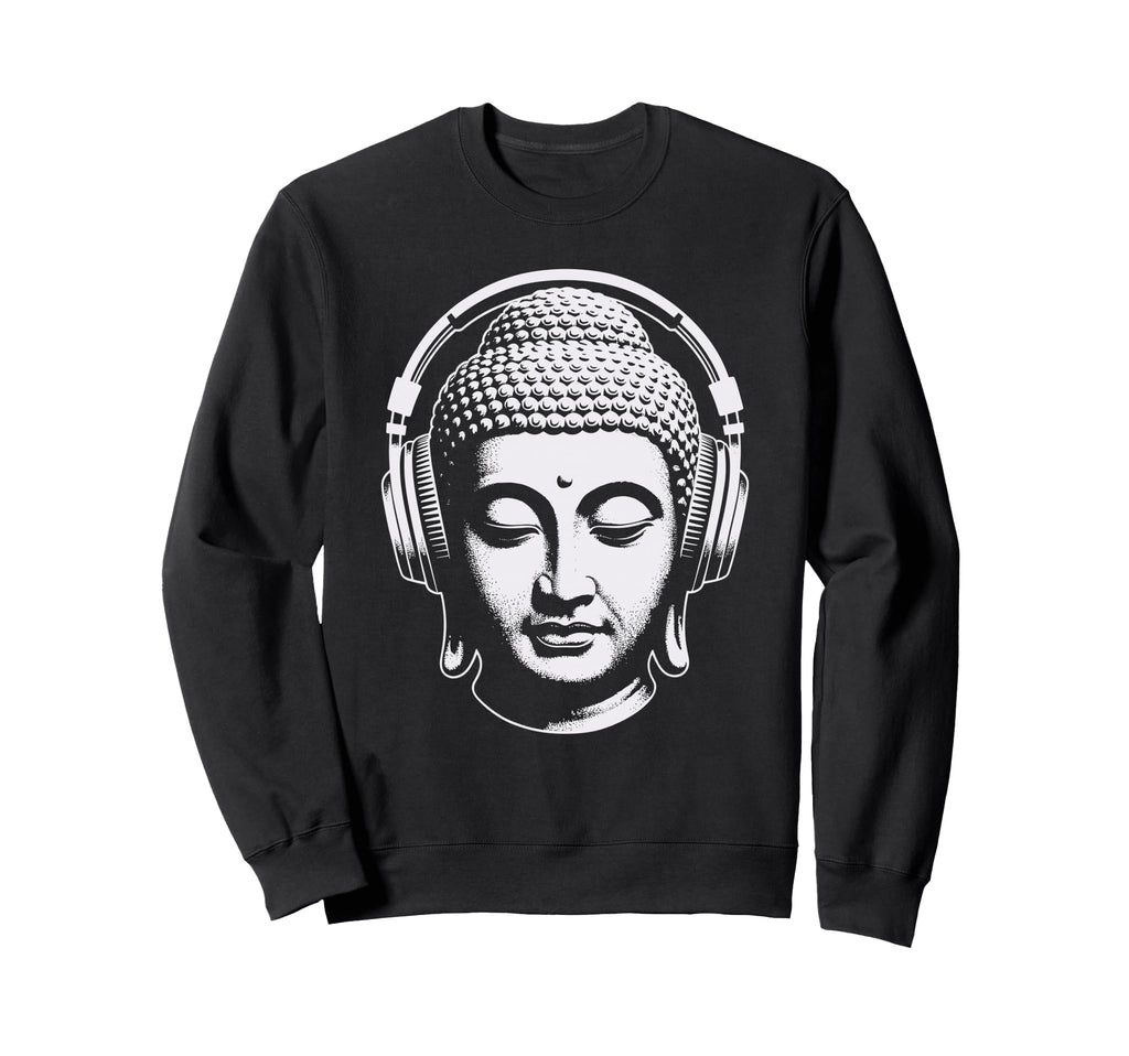 Buddha Headphones Mindfulness Music Sweatshirt - Trendy Graphic Unisex - T-Shirt, Sweatshirt, Hoodie