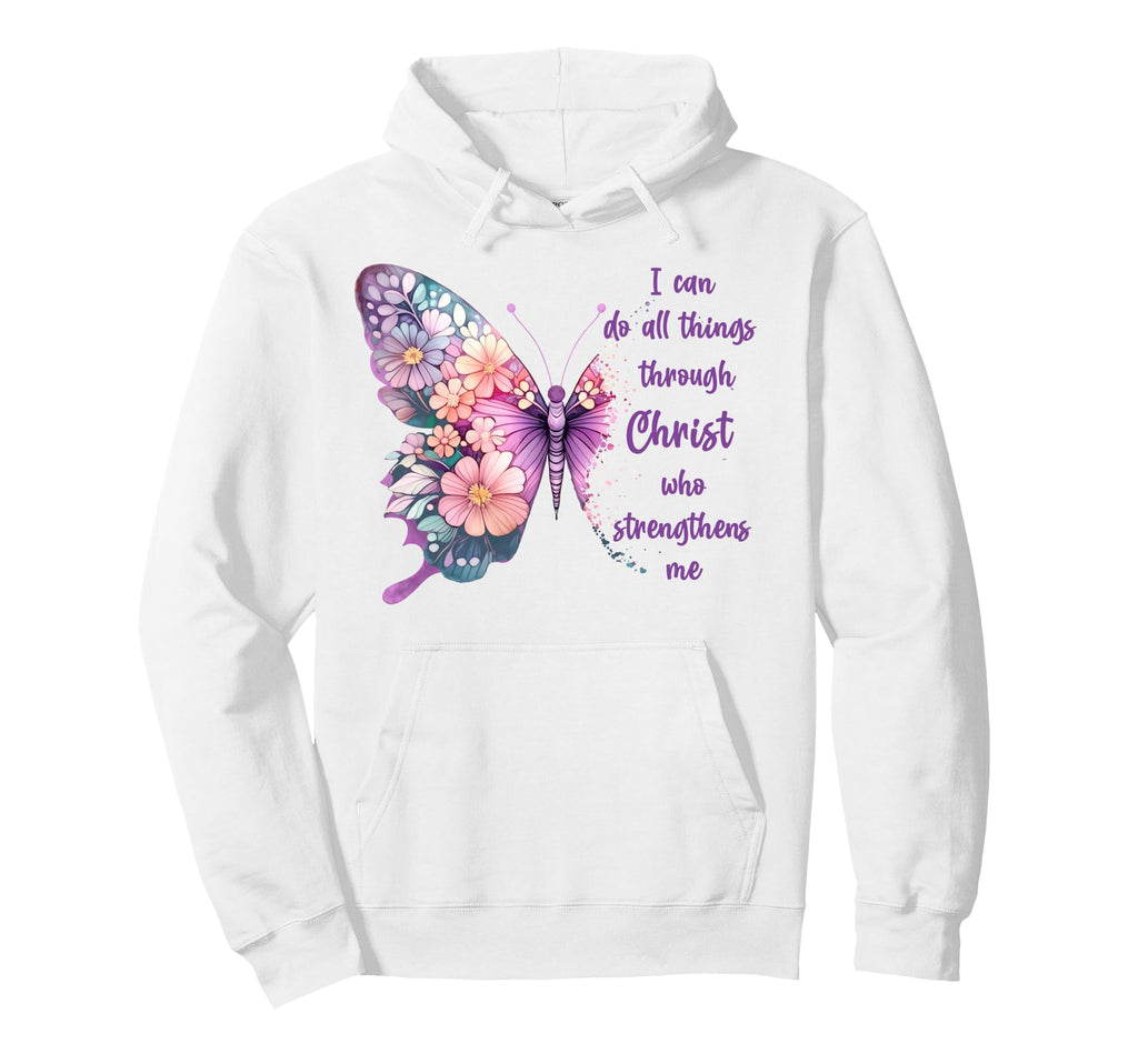 I Can Do All Things Through Christ Hoodie - Casual Everyday Wear Unisex - T-Shirt, Sweatshirt, Hoodie