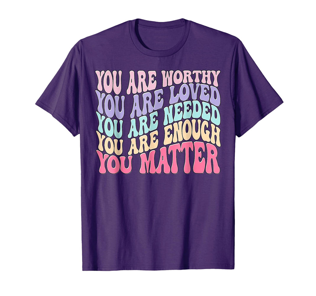 You Matter Kindness Be Kind Mental T-Shirt - Fun Novelty Design for Adults - T-Shirt, Sweatshirt, Hoodie