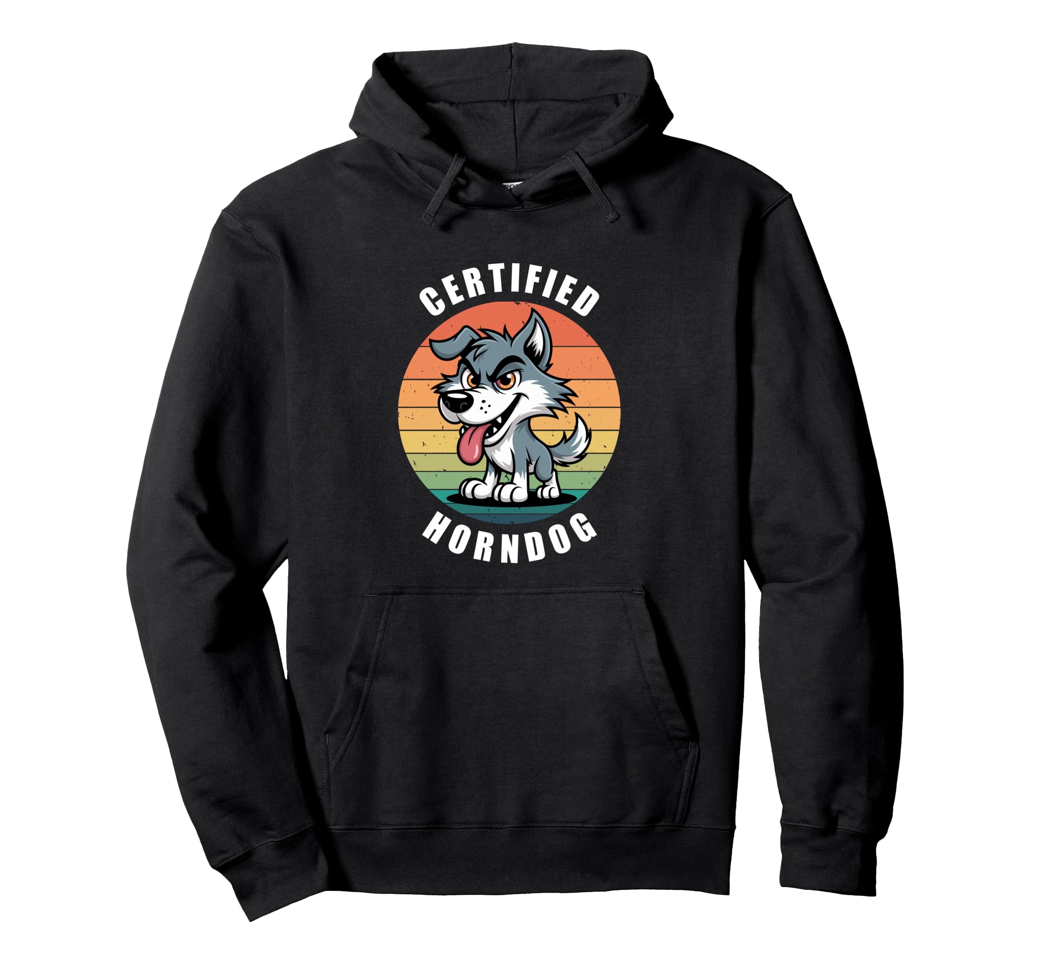 Certified Horndog Funny Hot Hound Hoodie - Unique Graphic for Adults - T-Shirt, Sweatshirt, Hoodie