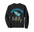 Antisocial Butterfly Antisocial Sweatshirt - Novelty Apparel for Adults - T-Shirt, Sweatshirt, Hoodie