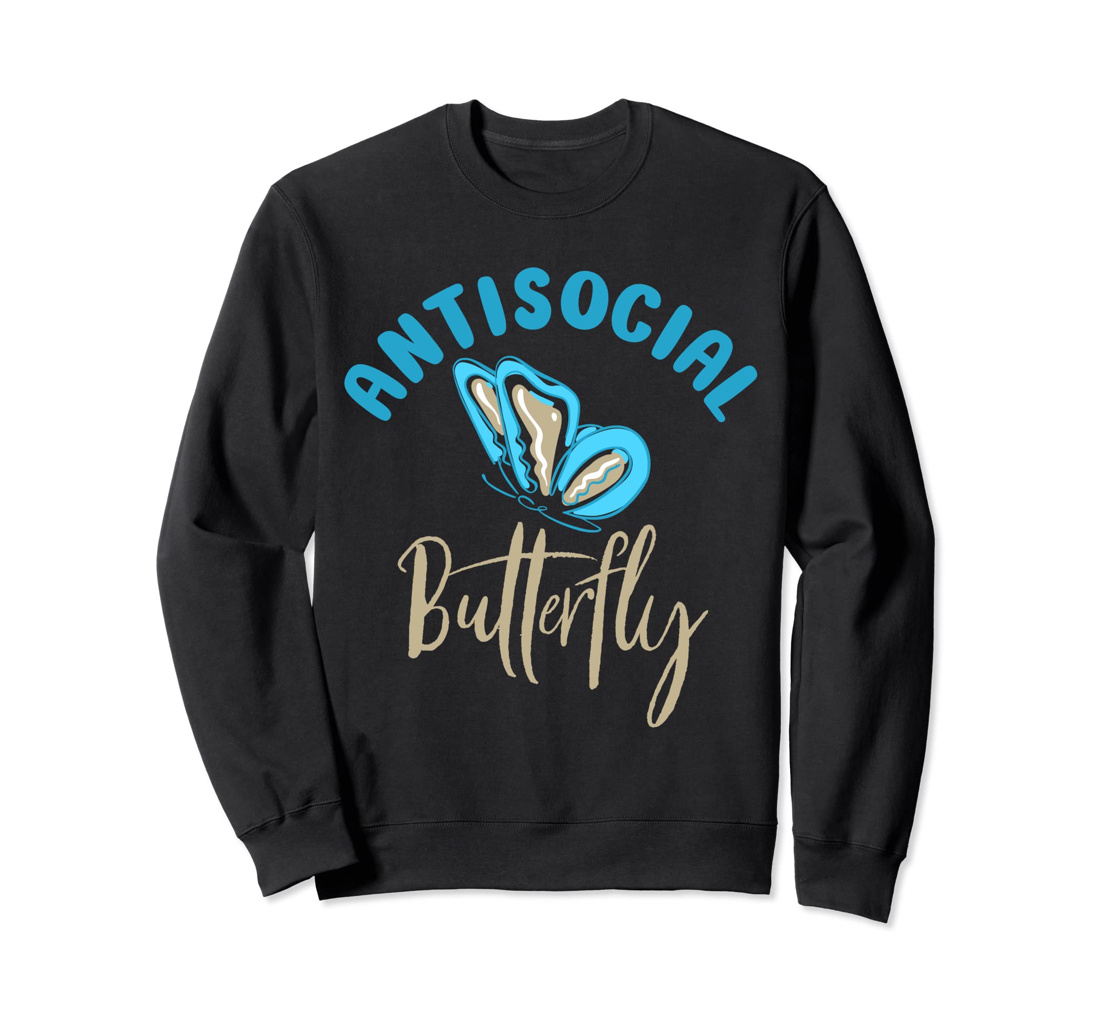 Antisocial Butterfly Antisocial Sweatshirt - Novelty Apparel for Adults - T-Shirt, Sweatshirt, Hoodie