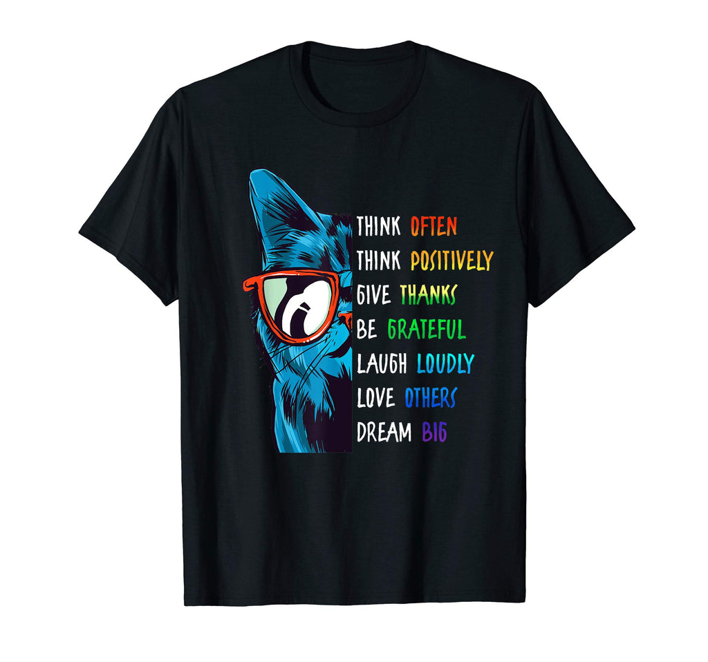 Cat Think Positive Motivation Happy Mental T-Shirt - Trendy Graphic Unisex - T-Shirt, Sweatshirt, Hoodie