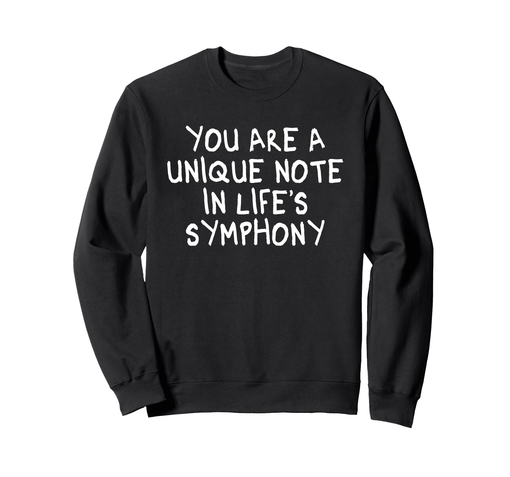 You Are Unique Note Mindfulness Sweatshirt - Custom Art Print for Adults - T-Shirt, Sweatshirt, Hoodie