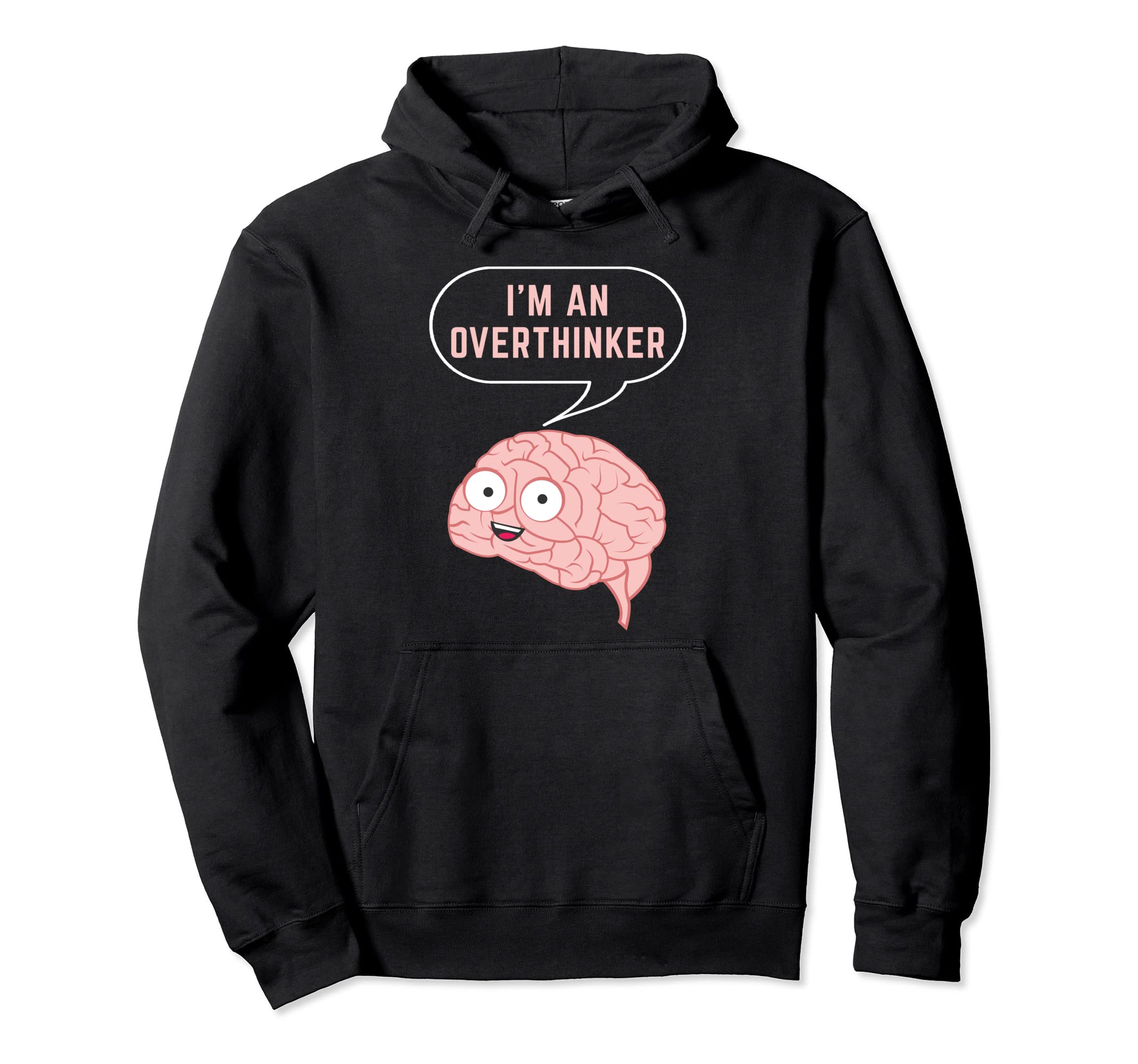 Im Overthinker Mental Health Hoodie - Casual Everyday Wear for Adults - T-Shirt, Sweatshirt, Hoodie