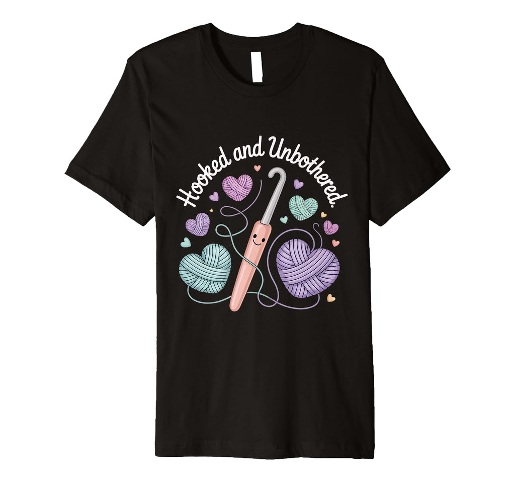 Hooked And Unbothered Crochet Yarn T-Shirt - Aesthetic Graphic Unisex - T-Shirt, Sweatshirt, Hoodie