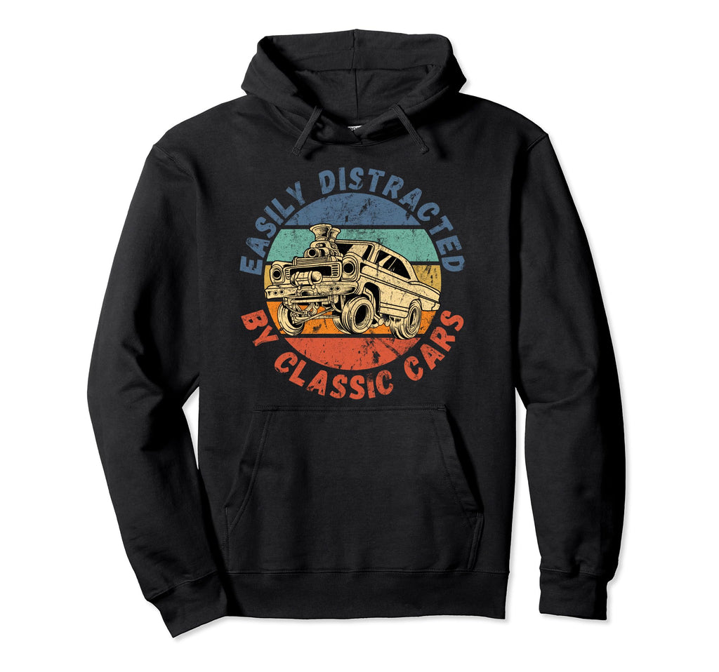 Easily Distracted Cars Funny Antique Hoodie - Trendy Graphic Men Women - T-Shirt, Sweatshirt, Hoodie
