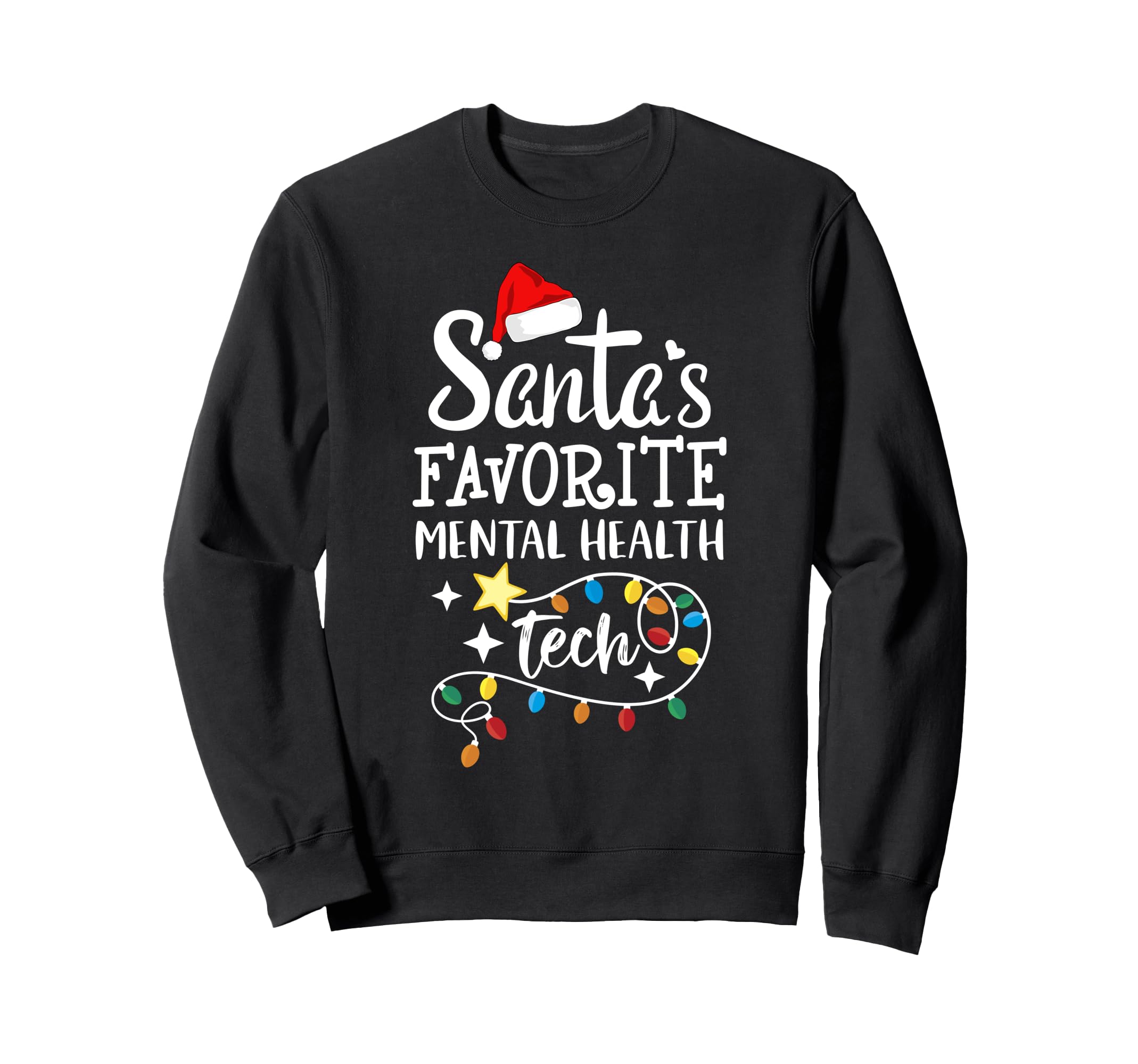 Psych Techs Santas Favorite Mental Sweatshirt - Minimalist Print Unisex - T-Shirt, Sweatshirt, Hoodie