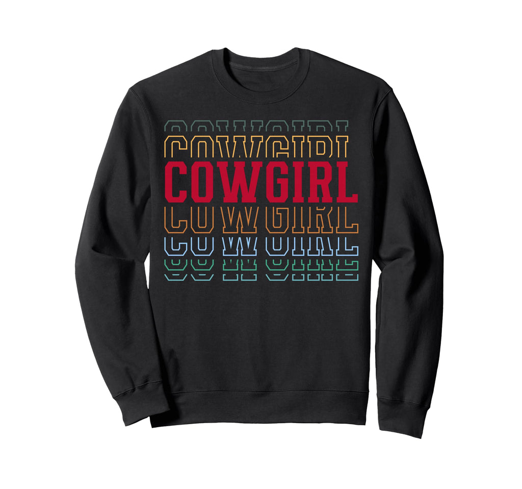Cowgirl Funny Layered Text Sweatshirt - Fun Novelty Design for Adults - T-Shirt, Sweatshirt, Hoodie
