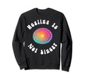 Healing Is Not Linear Mental Sweatshirt - Fun Novelty Design Men Women - T-Shirt, Sweatshirt, Hoodie