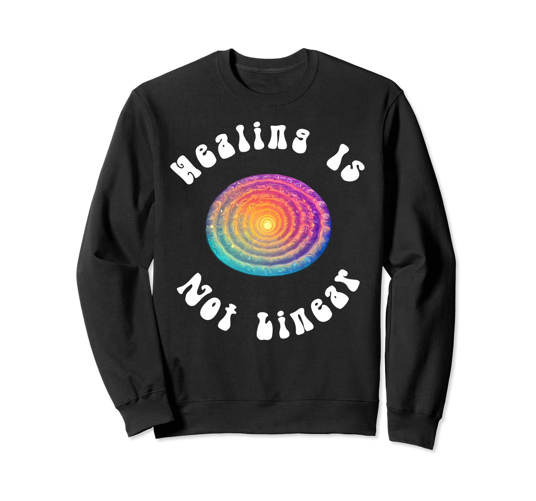 Healing Is Not Linear Mental Sweatshirt - Fun Novelty Design Men Women - T-Shirt, Sweatshirt, Hoodie