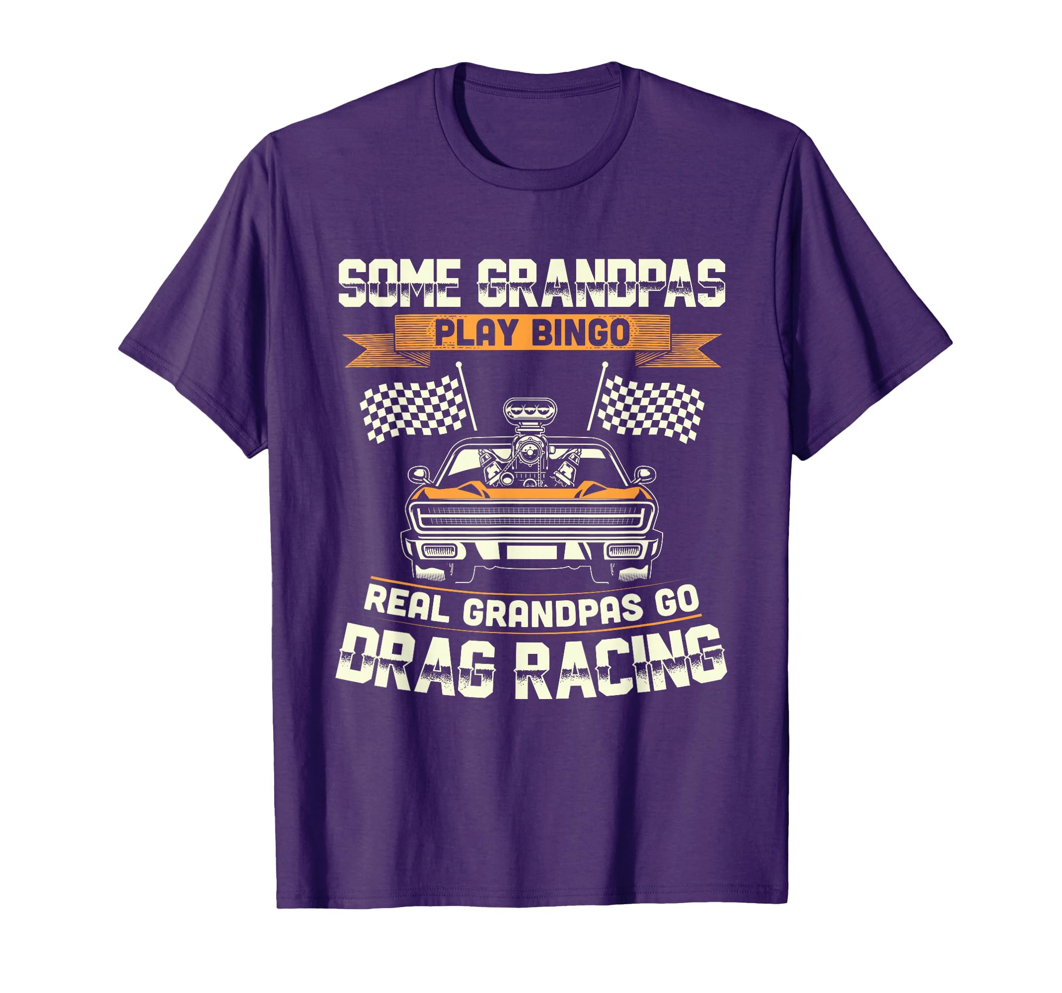 Funny Dragster Drag Racing Grandpa T-Shirt - Trendy Graphic for Adults - T-Shirt, Sweatshirt, Hoodie