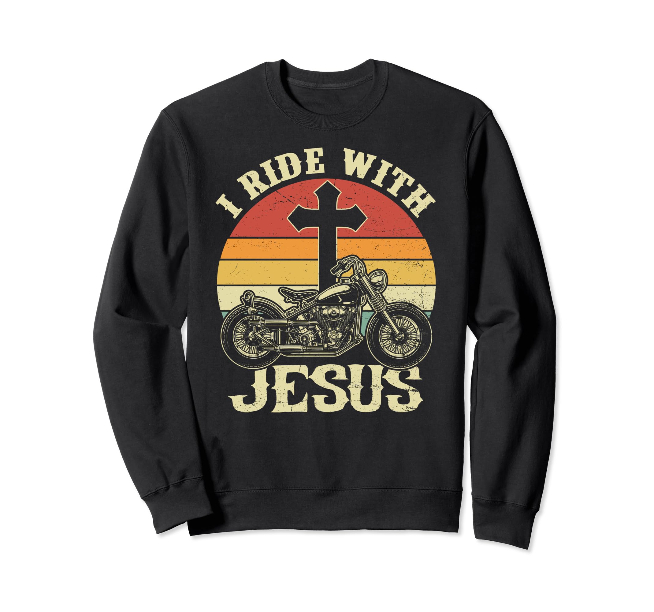 I Ride Jesus Christian Motorcycle Sweatshirt - Casual Everyday Wear Unisex - T-Shirt, Sweatshirt, Hoodie