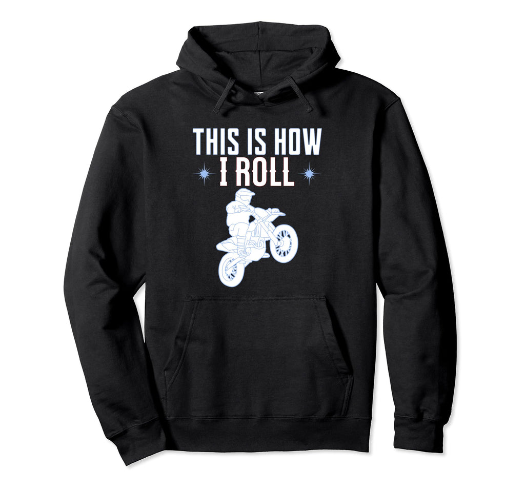 This Is How I Roll Motorcycle Bicycle Hoodie - Custom Art Print for Adults - T-Shirt, Sweatshirt, Hoodie