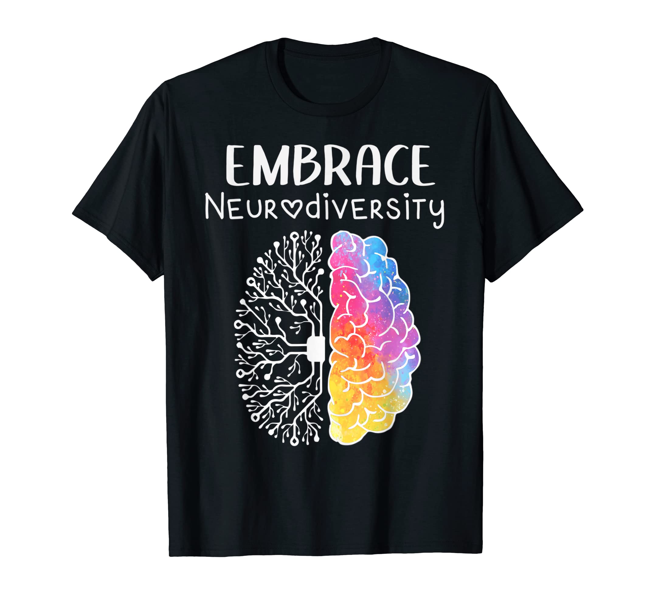 Embrace Neurodiversity Brain Embrace Adhd T-Shirt - Novelty Apparel Unisex - T-Shirt, Sweatshirt, Hoodie