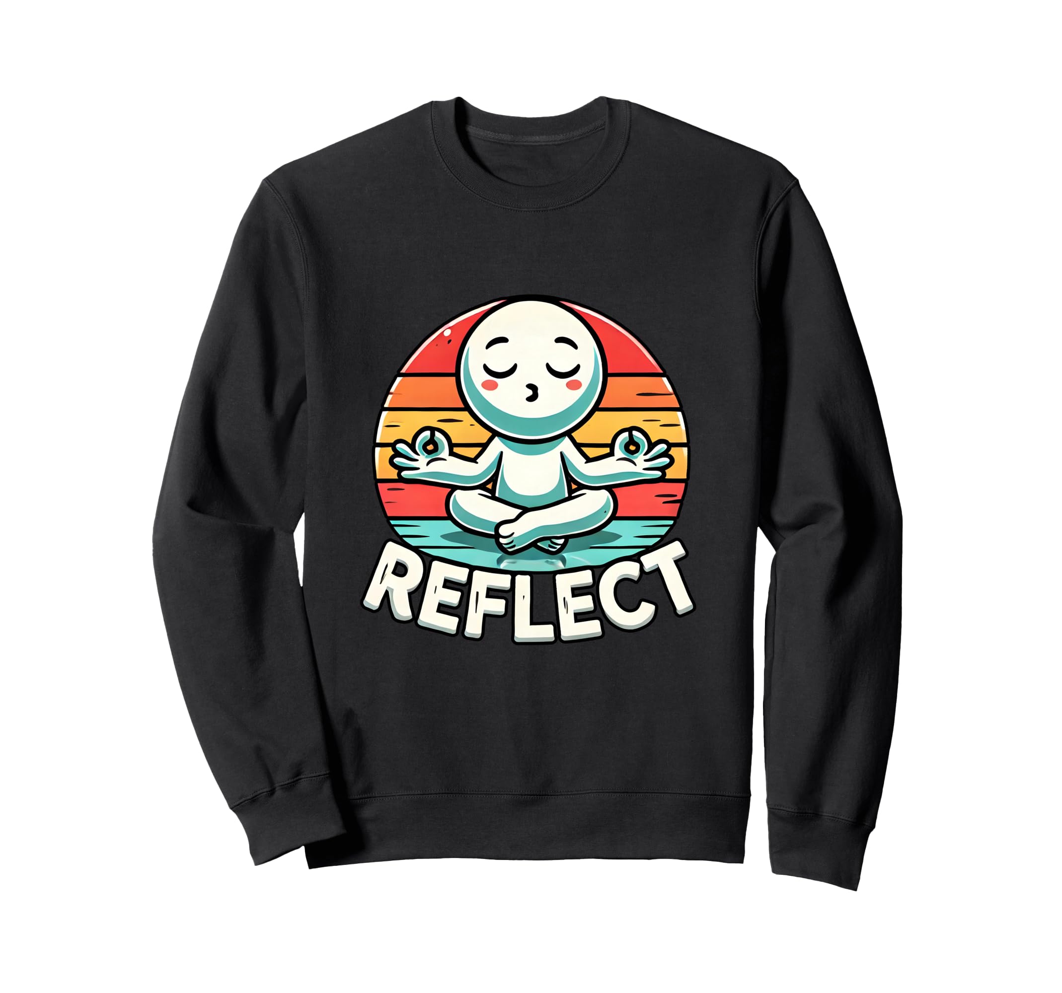 Funny Reflect Mindful Wellness Sweatshirt - Novelty Apparel Unisex - T-Shirt, Sweatshirt, Hoodie
