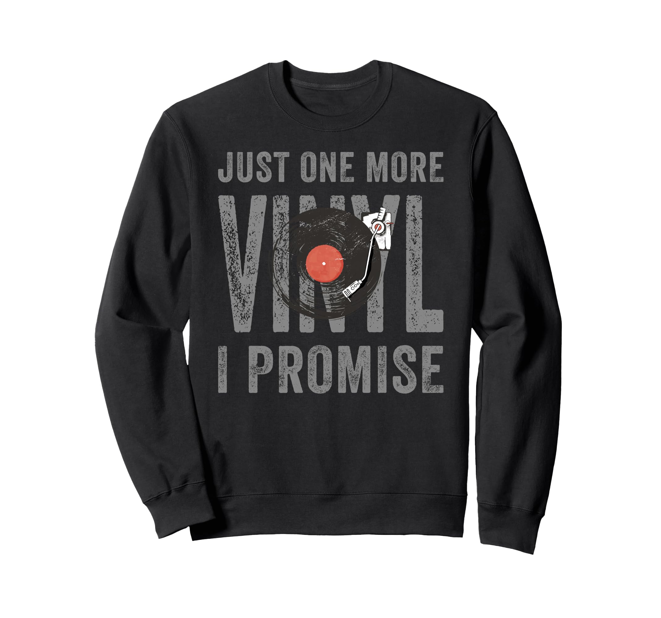 Just One More Vinyl Record Player Sweatshirt - Trendy Graphic for Adults - T-Shirt, Sweatshirt, Hoodie