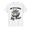 Bit Mess But Doing My Best Mental T-Shirt - Aesthetic Graphic for Adults - T-Shirt, Sweatshirt, Hoodie