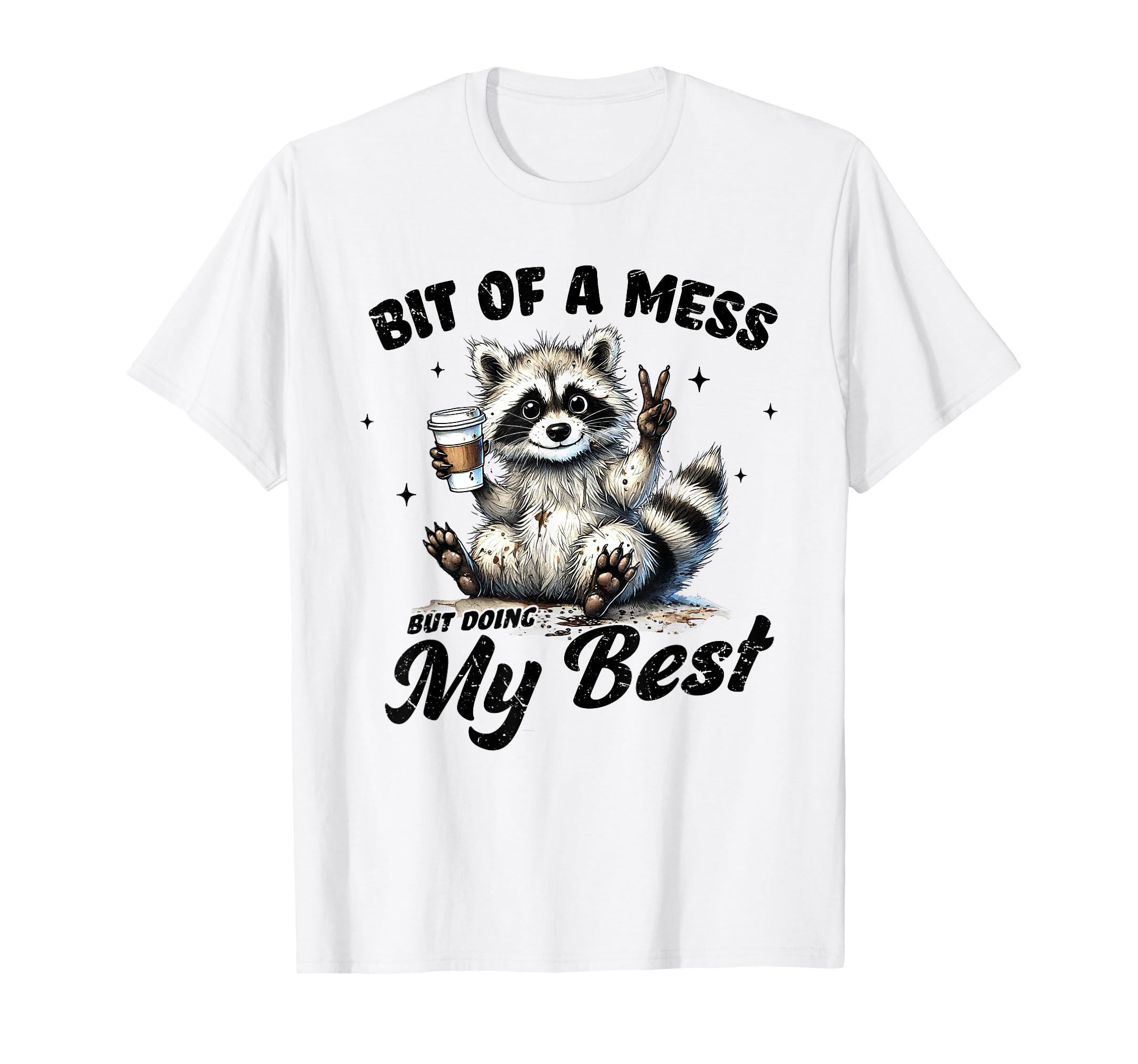 Bit Mess But Doing My Best Mental T-Shirt - Aesthetic Graphic for Adults - T-Shirt, Sweatshirt, Hoodie