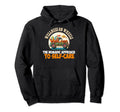 Wellness Wheels Nomadic Approach To Hoodie - Fun Novelty Design Men Women - T-Shirt, Sweatshirt, Hoodie