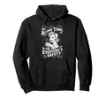 My Alone Time Is Everyones Safety Hoodie - Streetwear Style Unisex - T-Shirt, Sweatshirt, Hoodie