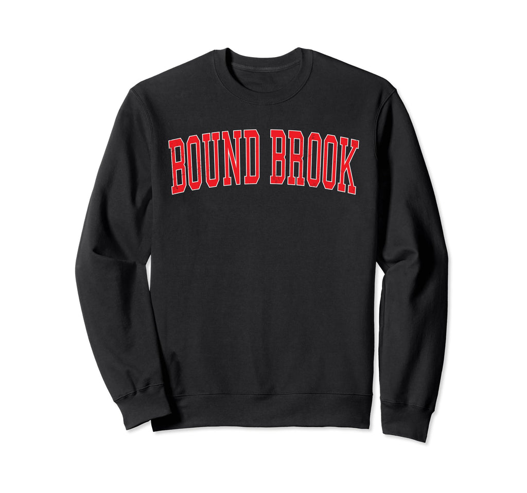 Bound Brook Nj Distressed Red Sweatshirt - Fun Novelty Design for Adults - T-Shirt, Sweatshirt, Hoodie