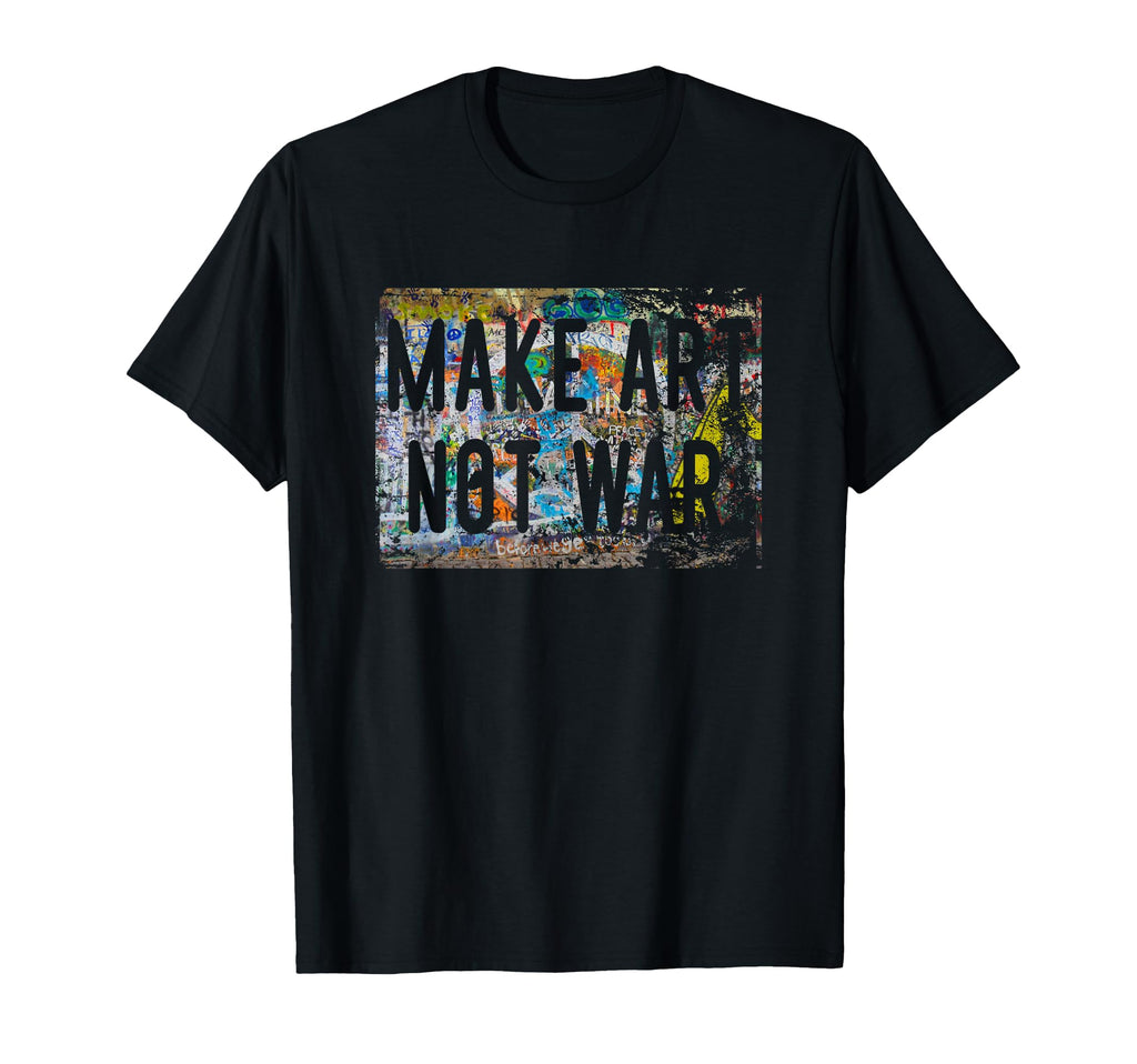 Make Art Not War Peace Graffiti Hippy T-Shirt - Streetwear Style for Adults - T-Shirt, Sweatshirt, Hoodie