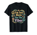 Im Just Here Vibes Typography T-Shirt - Streetwear Style for Adults - T-Shirt, Sweatshirt, Hoodie
