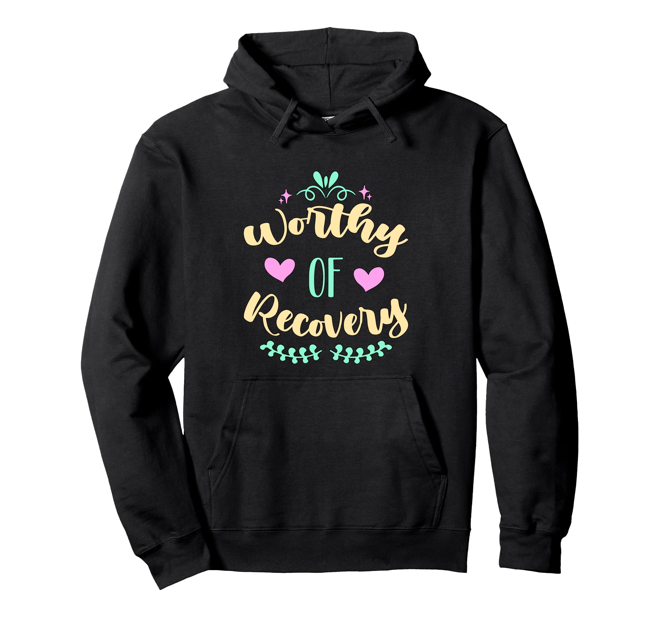 Worth Recovery Mental Health Hoodie - Custom Art Print for Adults - T-Shirt, Sweatshirt, Hoodie