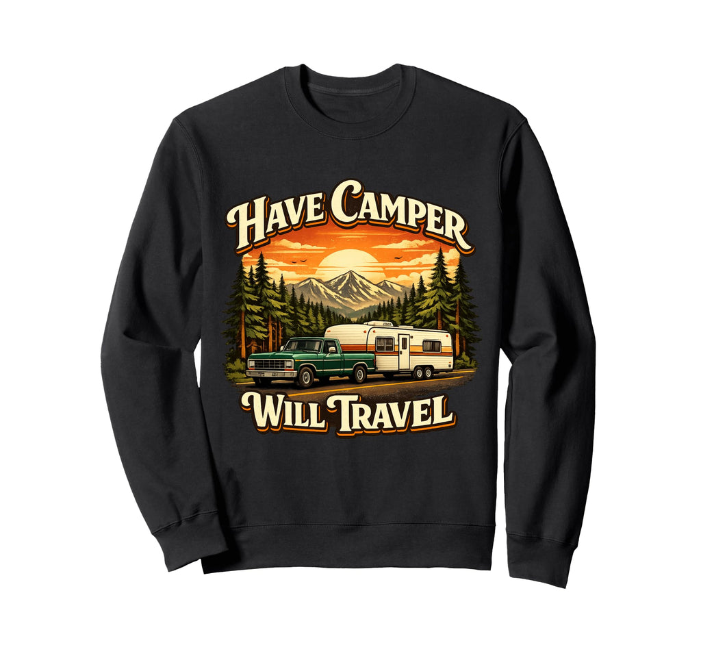 Have Camper Will Travel Sunset Road Sweatshirt - Trendy Graphic Men Women - T-Shirt, Sweatshirt, Hoodie