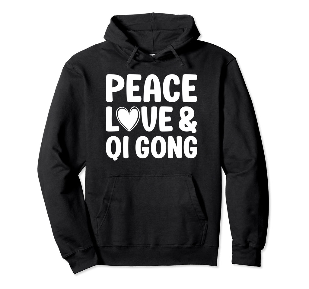 Qi Gong I Love Qi Gong Holistic Hoodie - Aesthetic Graphic for Adults - T-Shirt, Sweatshirt, Hoodie