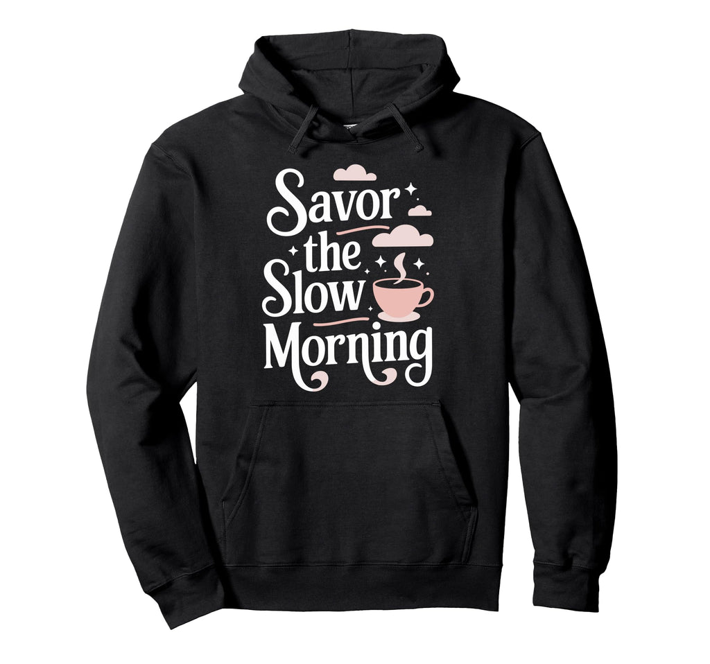 Morning Routine Peaceful Mornings Self Hoodie - Minimalist Print Unisex - T-Shirt, Sweatshirt, Hoodie