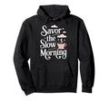 Morning Routine Peaceful Mornings Self Hoodie - Minimalist Print Unisex - T-Shirt, Sweatshirt, Hoodie
