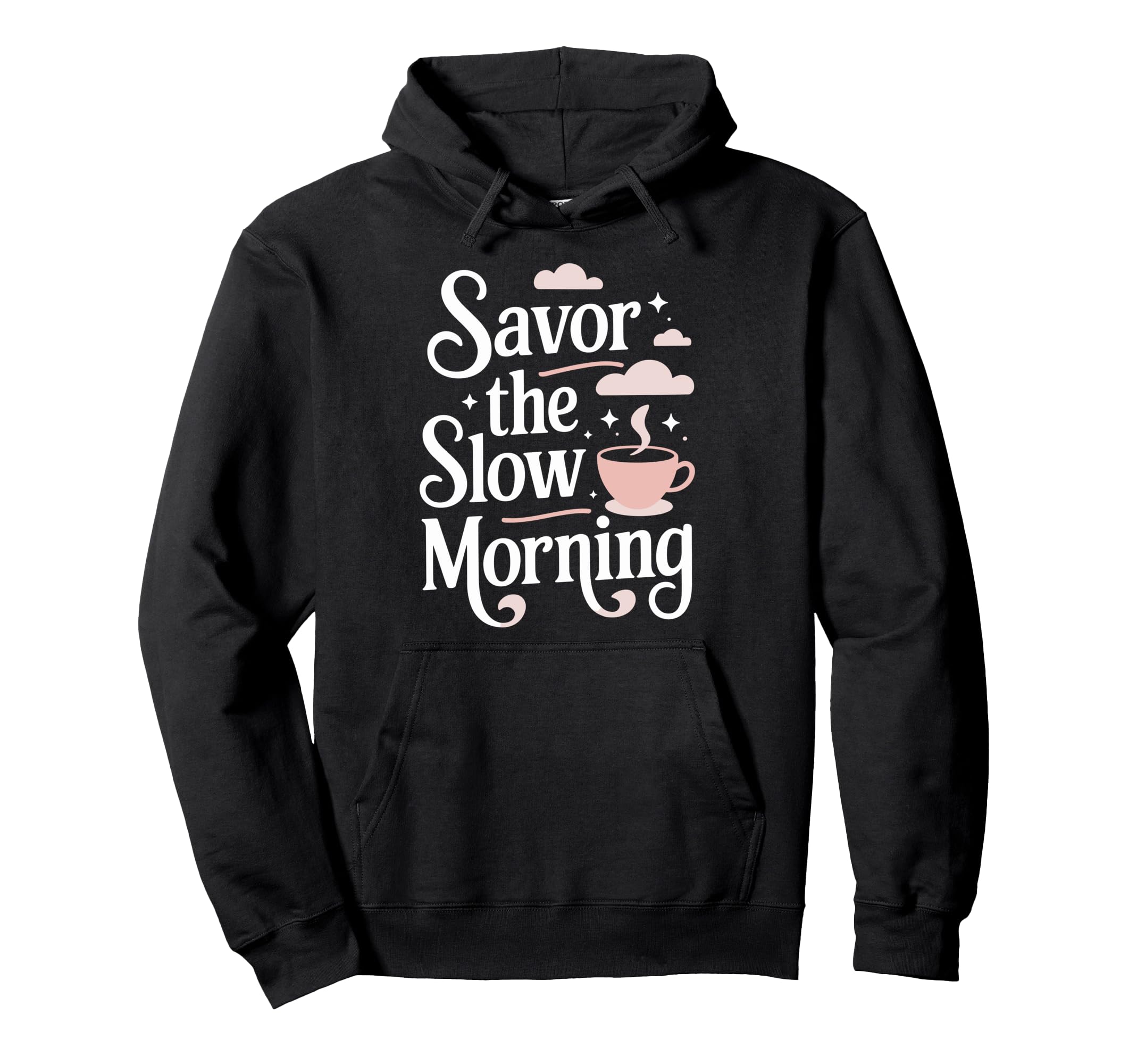 Morning Routine Peaceful Mornings Self Hoodie - Minimalist Print Unisex - T-Shirt, Sweatshirt, Hoodie