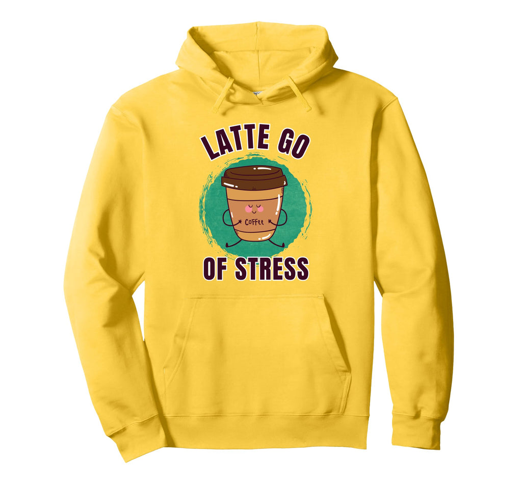 Funny Coffee Yoga Latte Go Mindfulness Hoodie - Custom Art Print Men Women - T-Shirt, Sweatshirt, Hoodie