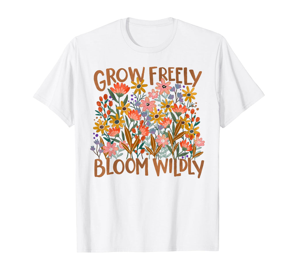 Grow Freely Bloom Wildly Boho T-Shirt - Aesthetic Graphic for Adults - T-Shirt, Sweatshirt, Hoodie