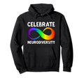 Celebrate Neurodiversity Autism Hoodie - Fun Novelty Design Unisex - T-Shirt, Sweatshirt, Hoodie