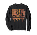 Black Mental Health Counselor Sweatshirt - Fun Novelty Design Unisex - T-Shirt, Sweatshirt, Hoodie