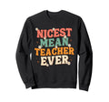 Funny Appreciation Nicest Mean Sweatshirt - Trendy Graphic Men Women - T-Shirt, Sweatshirt, Hoodie