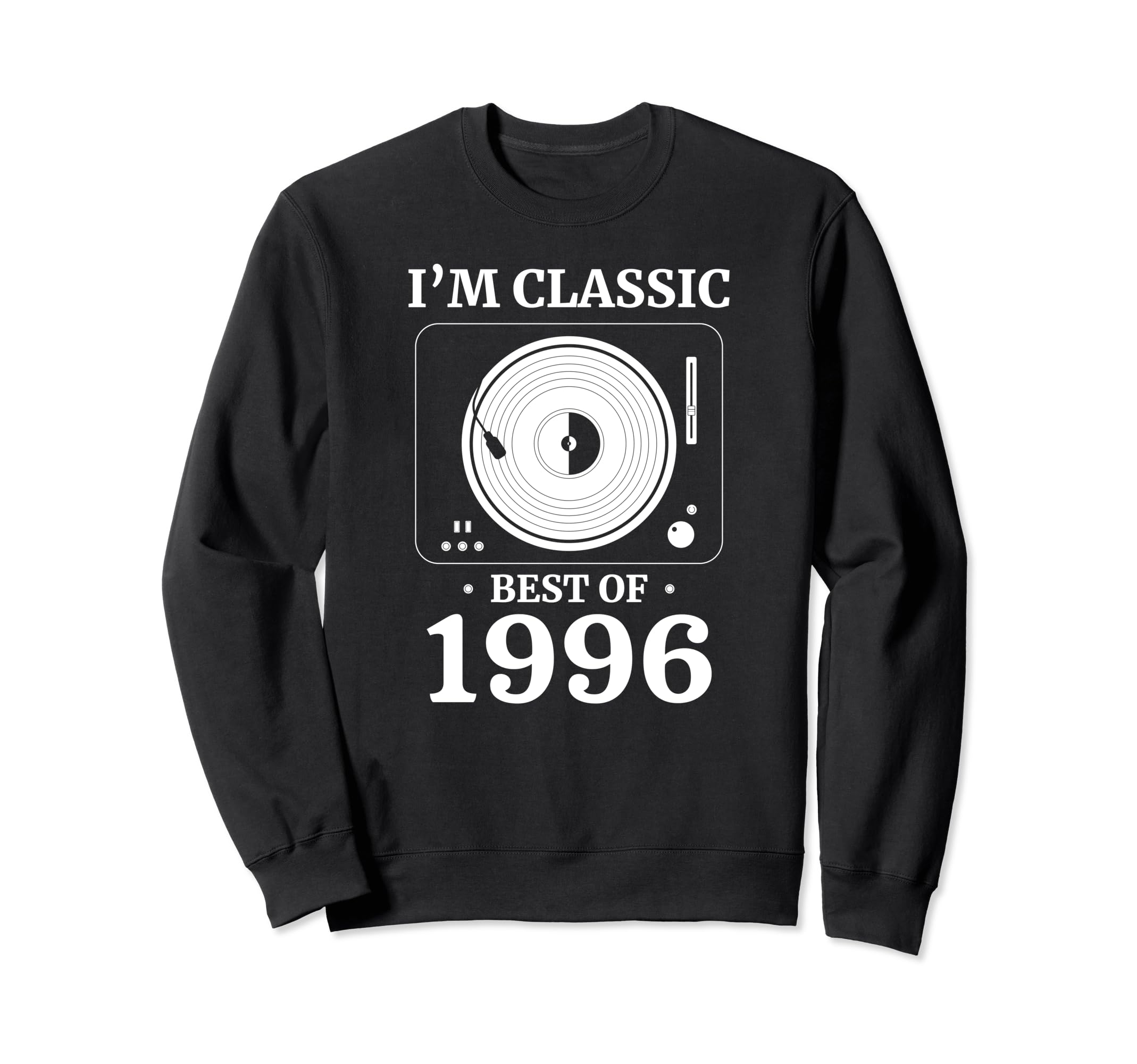 1996 Birthday Vinyl Lp Music Record Sweatshirt - Custom Art Print Unisex - T-Shirt, Sweatshirt, Hoodie