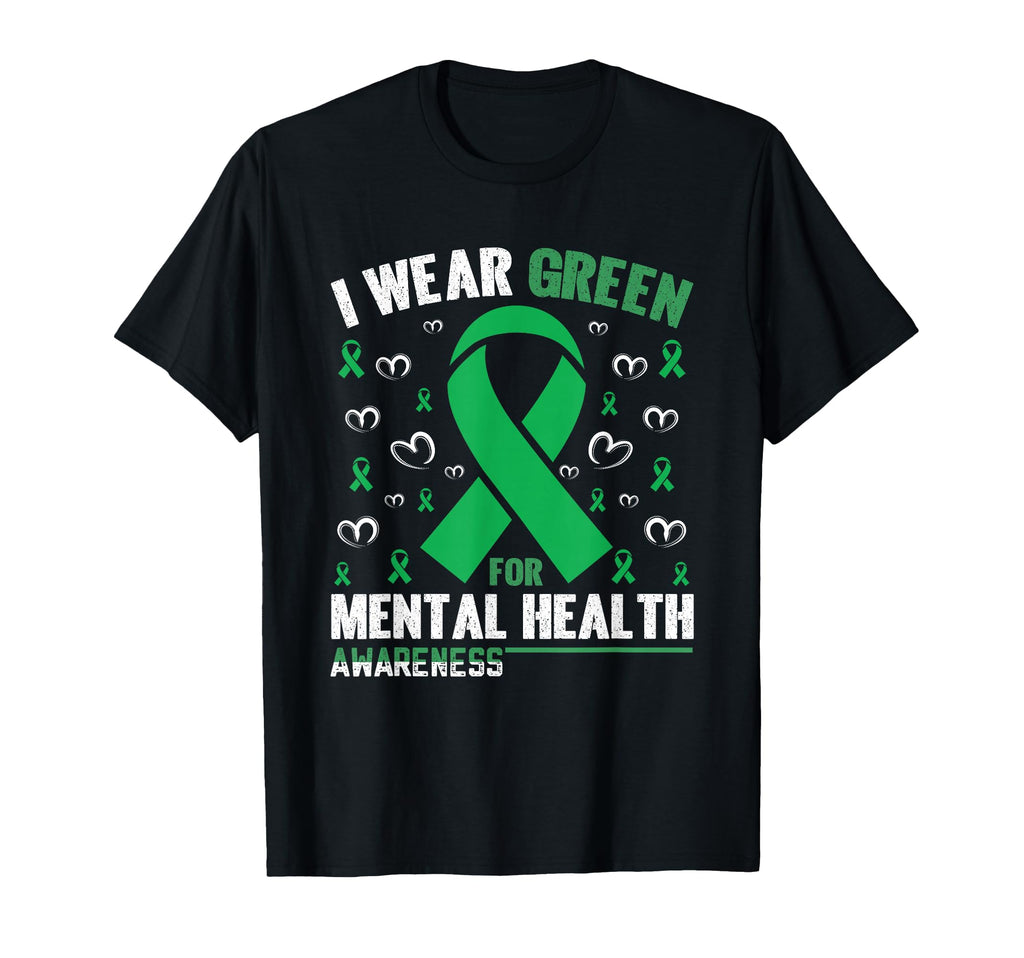I Wear Green Mental Health T-Shirt - Casual Everyday Wear Men Women - T-Shirt, Sweatshirt, Hoodie