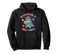 Stimming Is Self Care Self Stimulation Hoodie - Novelty Apparel for Adults - T-Shirt, Sweatshirt, Hoodie