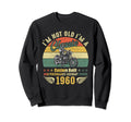 Im Not Old Im Motorcycle Born 1960 Sweatshirt - Trendy Graphic Men Women - T-Shirt, Sweatshirt, Hoodie
