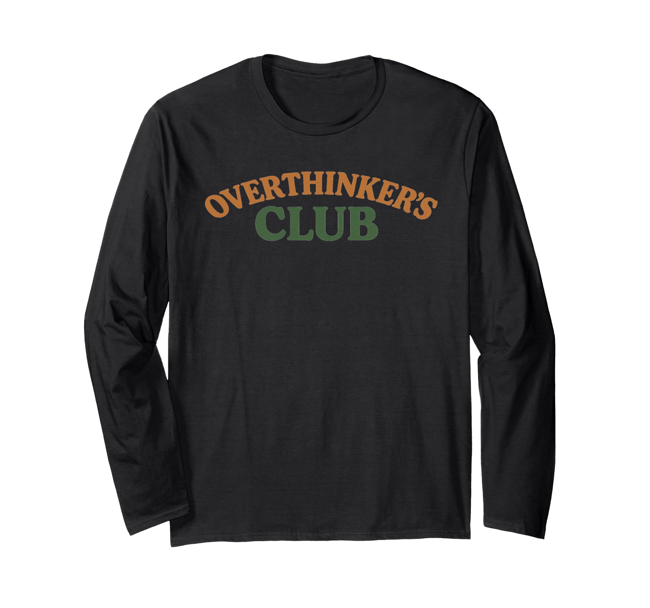 Overthinkers Club T-Shirt - Graphic Print for Adults - T-Shirt, Sweatshirt, Hoodie