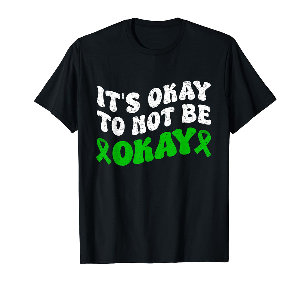 Its Okay To Not Be Okay Mental T-Shirt - Streetwear Style for Adults - T-Shirt, Sweatshirt, Hoodie