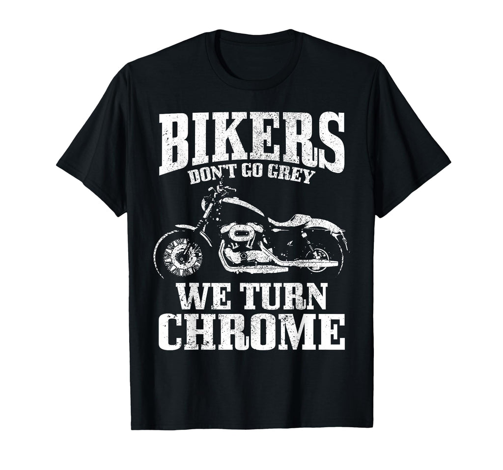 Bikers Dont Go Grey Motorcycle Funny T-Shirt - Custom Art Print for Adults - T-Shirt, Sweatshirt, Hoodie