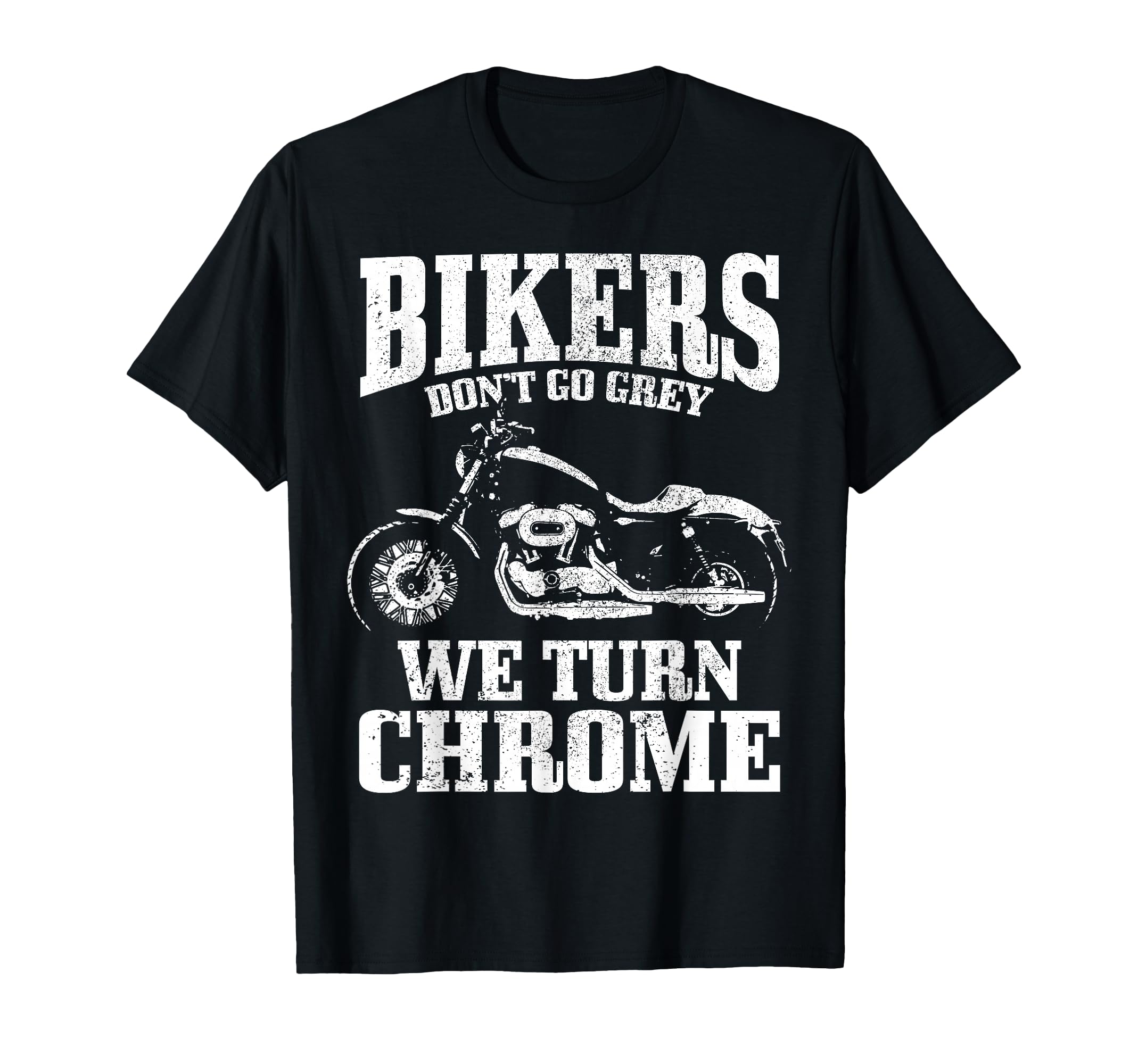 Bikers Dont Go Grey Motorcycle Funny T-Shirt - Custom Art Print for Adults - T-Shirt, Sweatshirt, Hoodie