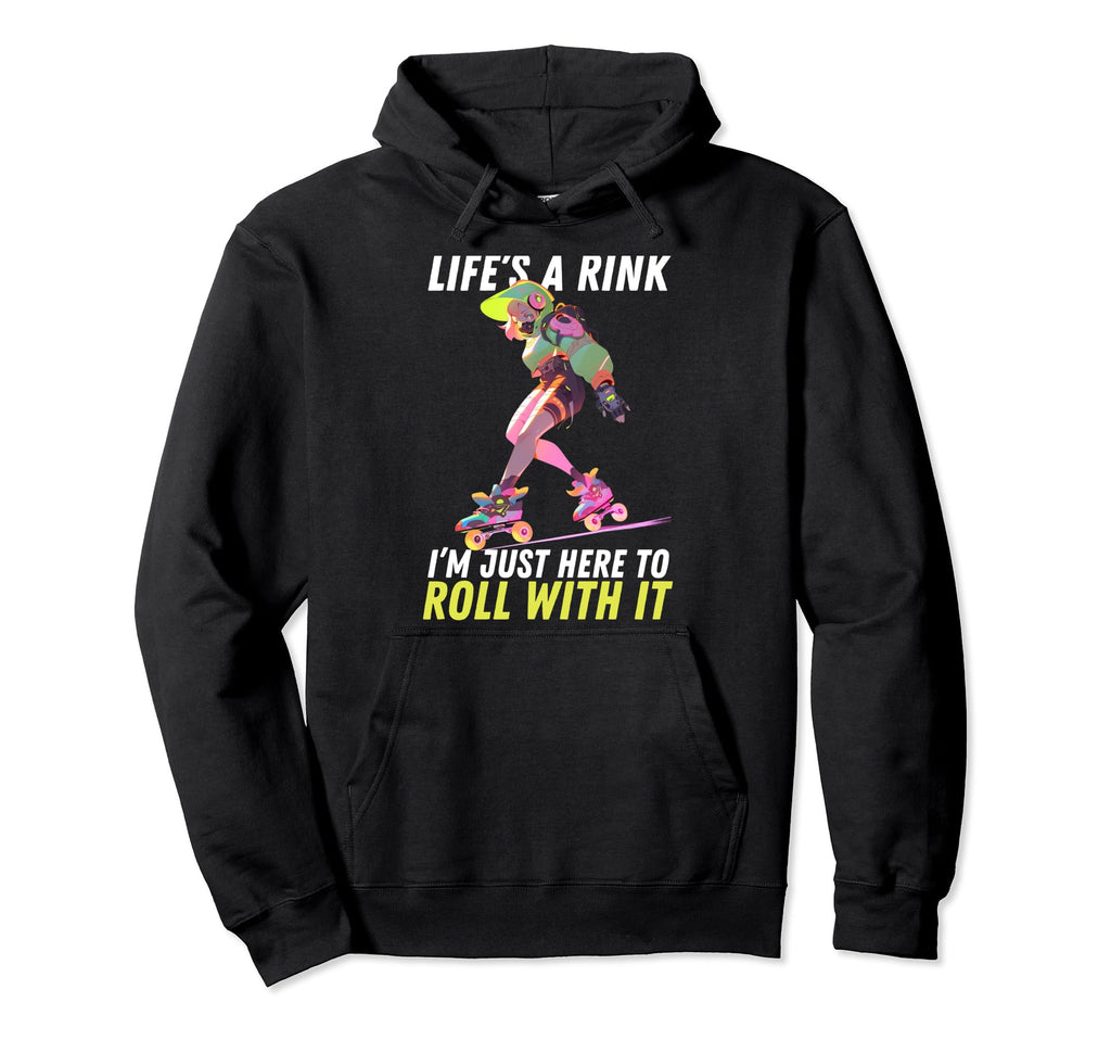 Roller Skating Lifes Rink Im Just Here Hoodie - Novelty Apparel Men Women - T-Shirt, Sweatshirt, Hoodie