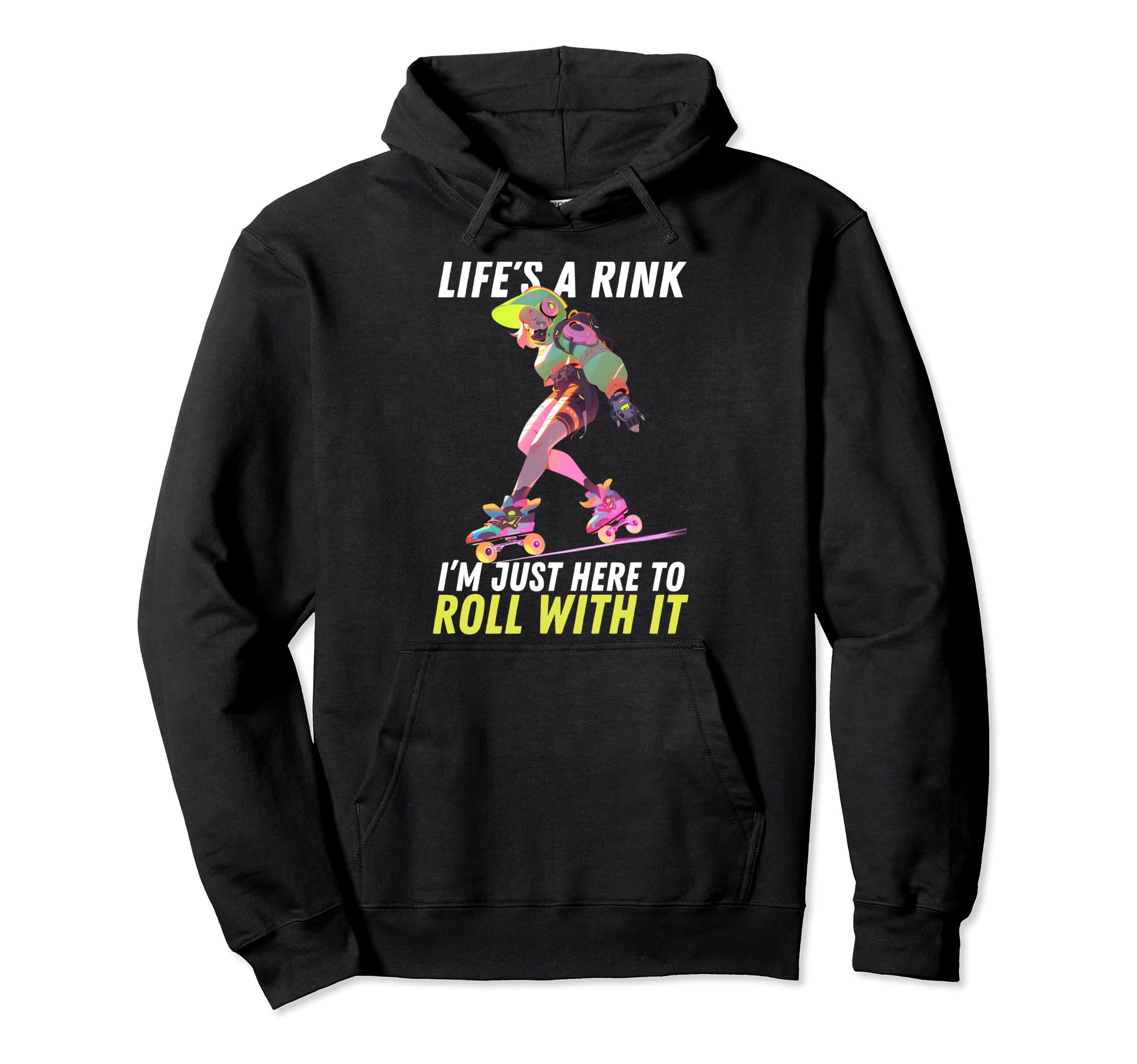 Roller Skating Lifes Rink Im Just Here Hoodie - Novelty Apparel Men Women - T-Shirt, Sweatshirt, Hoodie